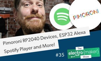 Electromaker Show Episode 35