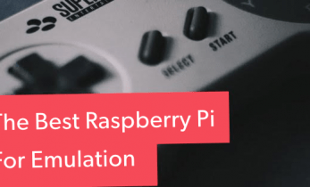 Picking Out the Best Raspberry Pi for Emulation