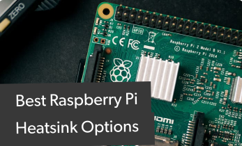 Best Raspberry Pi Heatsinks and Fans to Keep You Raspberry Pi Cool Under Load